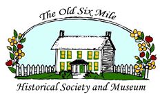 Old Six Mile Historical Society